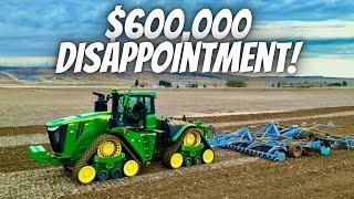 $600,000 Letdown: Unforgettable John Deere 9RX Experience!