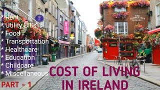 Cost of Living in Ireland Part-1 | Family Budget | You Must Know Before Moving Here With Your Family