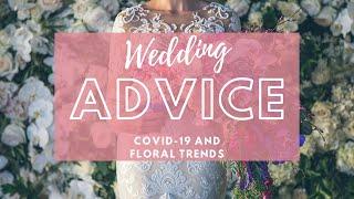 Heike Hayward on COVID-19 & Floral Trends | Wedding Advice