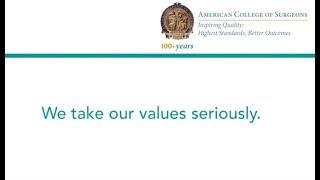 The American College of Surgeons: Values in Action