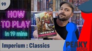 How to play Imperium : Classics board game - Full teach - Peaky Boardgamer