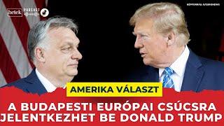 Donald Trump megválasztott elnökként jelentkezhet be a budapesti EU-csúcsra