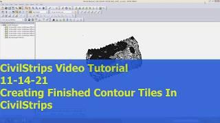 11_14_21 Creating Finished Contour Tiles In CivilStrips