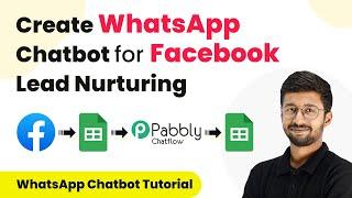 How to Create WhatsApp Chatbot for Facebook Lead Nurturing