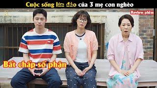 [Review Phim] Cuộc sống l.ừ.a đ.ả.o của 3 mẹ con nghèo