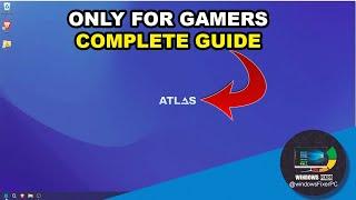 Windows 10 to Atlas OS: The Ultimate Gaming Setup Guide (2024)