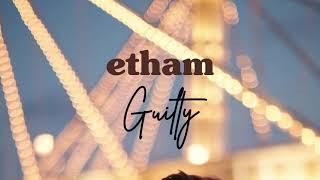 Etham - Guilty [Lyric Video]