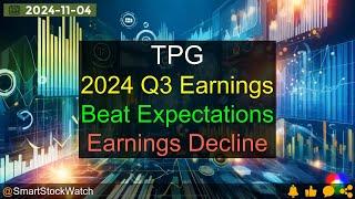 [Beat Expectations] TPG - 2024 Q3 Earnings Analysis