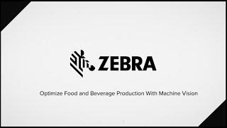 Optimize Food and Beverage Production with Zebra's Machine Vision Systems | Zebra