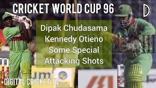 Dipak Chudasama, Kennedy Otieno Some Special Attacking Shots / KENYA vs INDIA / Cricket World Cup 96