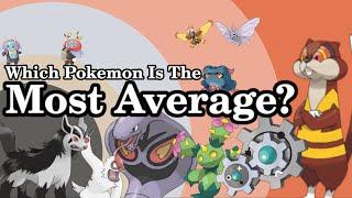 What Pokemon Is The Most Average?