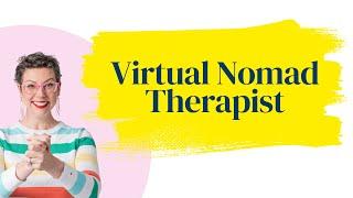 Virtual Nomad Therapist, feat. Dr. Annie Krajewski.