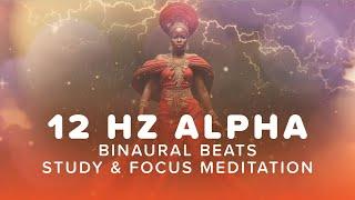 Study & Focus | 12 Hz Alpha Meditation | Goddess Oya