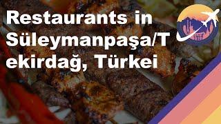 Restaurants in Süleymanpaşa/Tekirdağ, Türkei