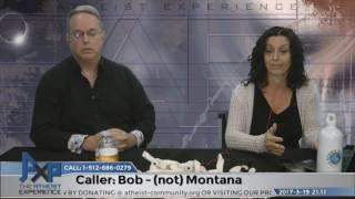 Presuppusitional Apologetics | Bob - Montana | Atheist Experience 21.11