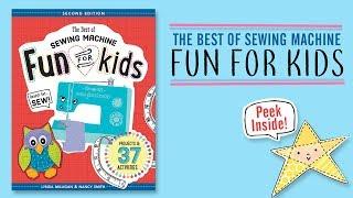 The Best of Sewing Machine Fun for Kids!