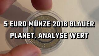 5 Euro Münze 2016 Blauer Planet, Analyse Wert