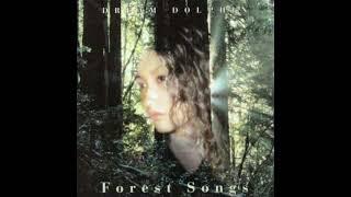 DREAM DOLPHIN - 2000 Forest Songs