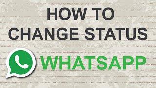 How to change whatsapp status