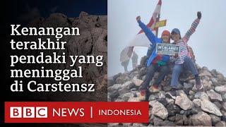 Kenangan terakhir rekan pendaki yang meninggal di Carstensz: 'Dia orang yang sangat kuat'