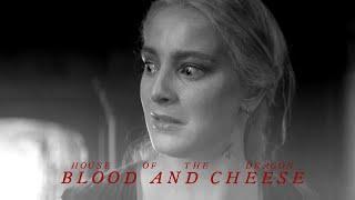 HOUSE OF THE DRAGON - BLOOD AND CHEESE