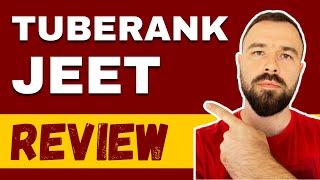 TubeRank Jeet Review - SCAM or LEGIT YouTube Rankings and Traffic? (Exposed)