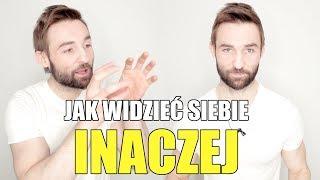 JAK ZMIENIĆ PRZEKONANIA O SOBIE