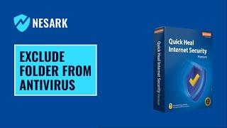 How to Exclude File and Folder (Allow) in Quickheal Internet Security | Nesark