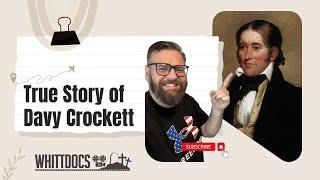 Do You Know The TRUE Story Of Davy Crockett?