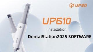 UP3D Clariscan UP610 Installation - DentalStation2025