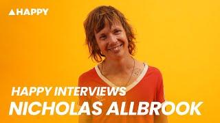 Happy Interviews: Nicholas Allbrook