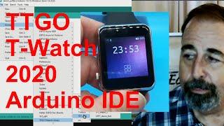 TTGO T-Watch 2020 Prepare the Arduino IDE