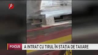 A intrat cu tirul în staţia de taxare