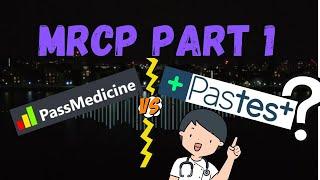 My MRCP Part 1 Experience- Pastest vs Passmedicine