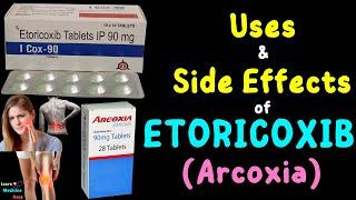 Etoricoxib (Arcoxia) – Uses, Side Effects, Mechanism of Action, Dosage, Interactions, Warnings