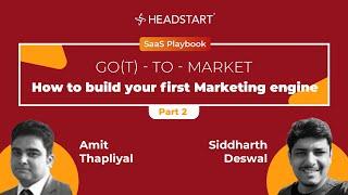 How To Build Your First Marketing Engine - Part 2 | SaaS Playbook | Headstart