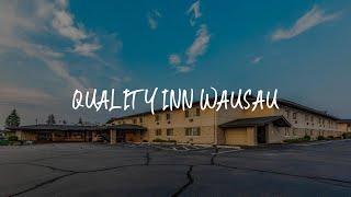 Quality Inn Wausau Review - Wausau , United States of America