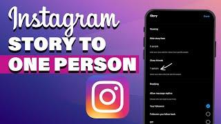 How To Show  Instagram Story To One Person (2024)