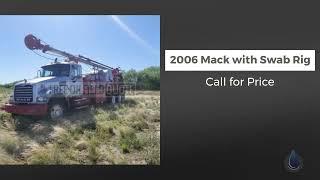 2006 Mack with Swab Rig | Freer, TX