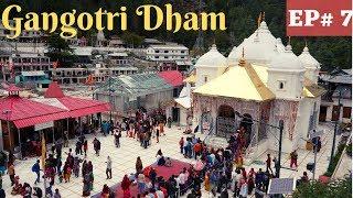 EP 7 Gangotri Dham Travel Guide | Uttarakhand Char Dham Yatra