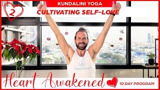 Day 2: Cultivating Self Love  Heart Awakened | Kundalini Yoga for Love & Gratitude