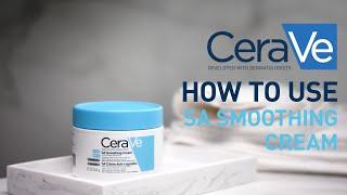 How to use the SA Smoothing Cream | CeraVe Benelux