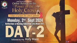 (LIVE) DAY - 2, Power of the Holy Cross - Praying for Cancer patients | Mon | 2 Sept 2024 | DRCC