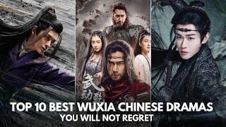 Top 10 Best Wuxia Chinese Dramas You Should Definitely watch 2024