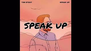 Tim Stout — Speak Up (Lyric Video)