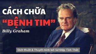 CÁCH CHỮA "BỆNH TIM" // A CURE FOR HEART TROUBLE // BILLY GRAHAM (Syracuse, 1989)