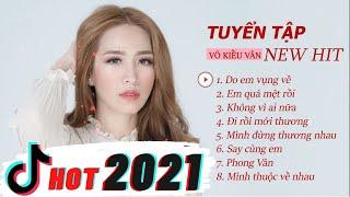 VÕ KIỀU VÂN 2021 | TUYỂN TẬP ĐƯỢC YÊU THÍCH NHẤT | BUỒN CŨNG KHÔNG THỂ BỎ QUA