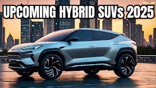 Top 8 Upcoming Hybrid SUVs of 2025 That Will Blow Your Mind!