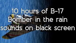  B-17 Bomber airplane in the rain sounds on high quality white noise ASMR black screen dark screen