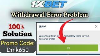 1xBet Withdrawal Problem - 1xBet Withdrawal Error